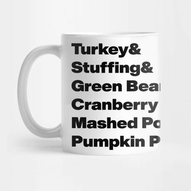 Thanksgiving food list- Turkey & Stuffing & Green Beans & Cranberry Sauce & Mashed Potatoes & Pumpkin Pie by tziggles